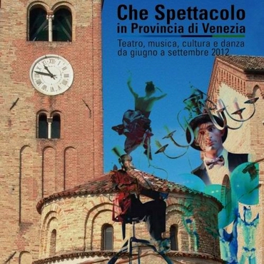 Che spettacolo in Provincia di Venezia 2012