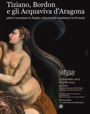 Locandina mostra Tiziano, Bordon e gli Acquaviva d’Aragona. Pittori veneti in Puglia e fuoriusciti napoletani in Francia