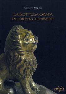 «La bottega orafa di Lorenzo Ghiberti» di Dora Liscia Bemporad